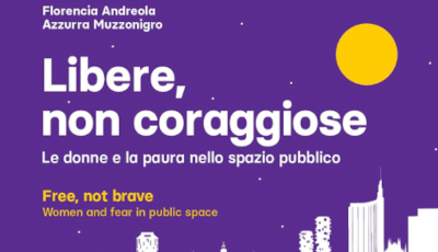 Libere non coraggiose. Presentazione del libro.