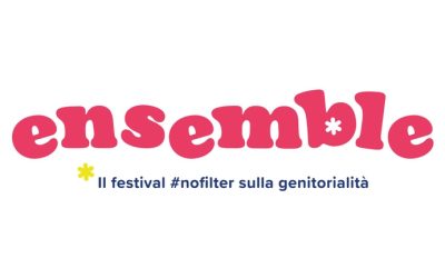 Ensemble, a Milano un festival sulla genitorialità